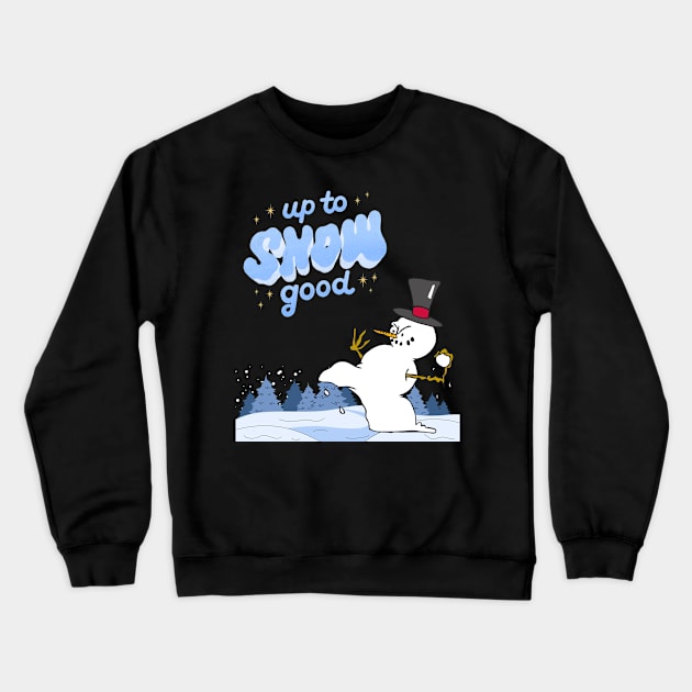 Up To Snow Good, Up To No Good, Holiday Shirt, Christmas Shirt, Xmas Shirt, Funny Christmas Shirt, Gift For Her, Gift For Him, Snowman Shirt Crewneck Sweatshirt by DESIGN SPOTLIGHT